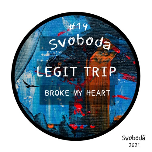 Legit Trip - Broke My Heart (Original Mix)