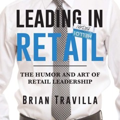 pdf leading in retail: the humor and art of retail leadership