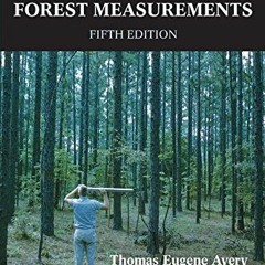 GET [EPUB KINDLE PDF EBOOK] Forest Measurements, Fifth Edition by  Thomas Eugene Aver