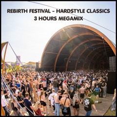 REBIRTH FESTIVAL🚀| HARDSTYLE CLASSICS | 3 HOURS MEGAMIX | REACTIVATE❤️