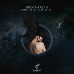 Harabe Nightmares II (Compiled & Mixed by Elif)