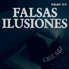 Falsas ilusiones feat el 77