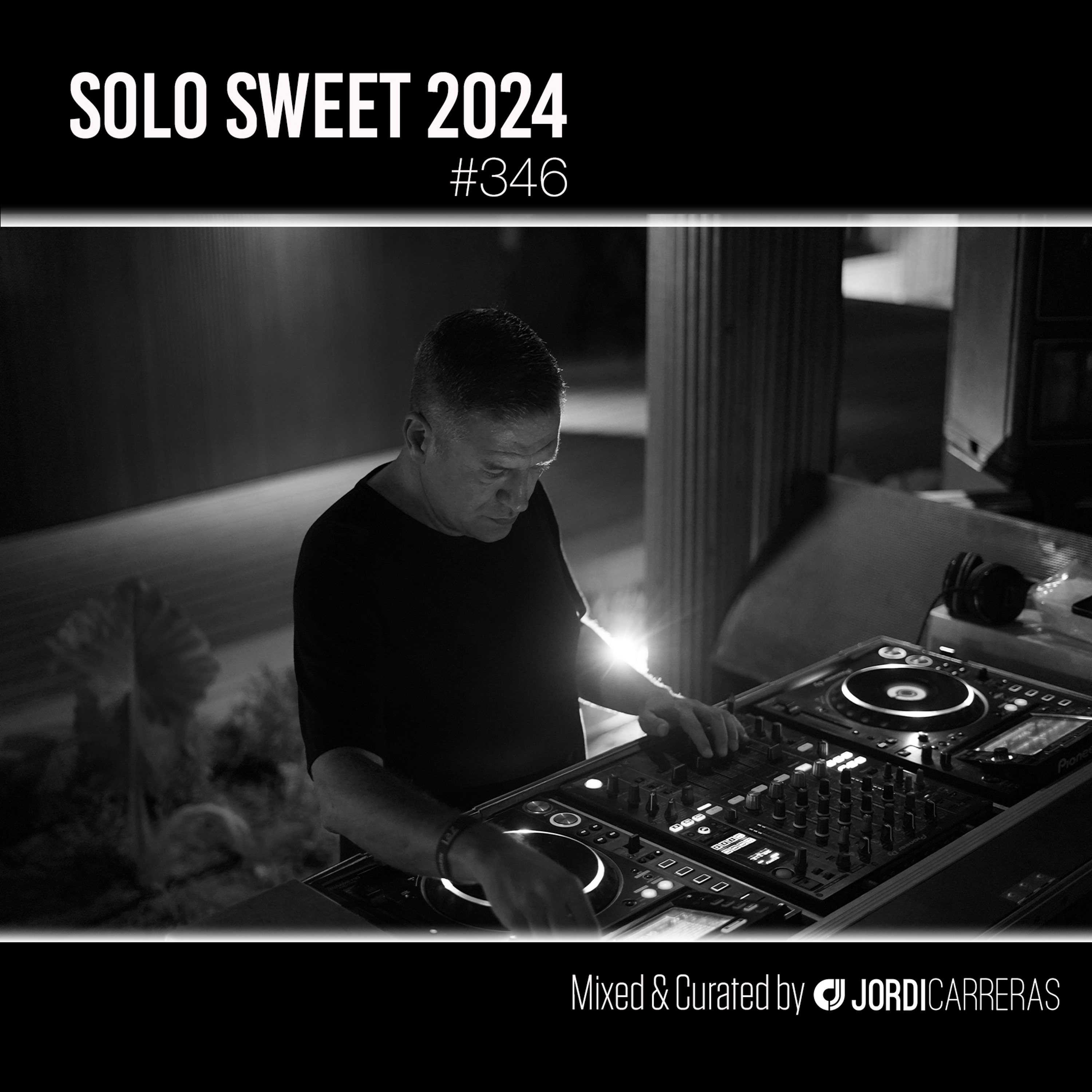 SOLO SWEET 346 -  Mixed & Curated by Jordi Carreras