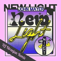 John Mayer - New Light (DJ Niranjan Remix)