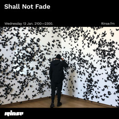 Shall Not Fade - 13 January 2021
