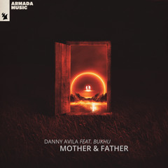 Danny Avila feat. Bukhu - Mother & Father
