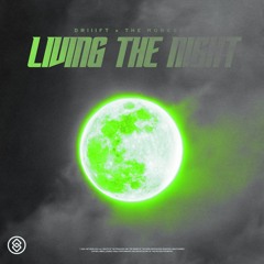 Driiift, The Monkets - Living the Night