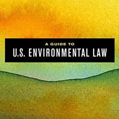 ❤️ Download A Guide to U.S. Environmental Law by  Arden Rowell &  Josephine van Zeben