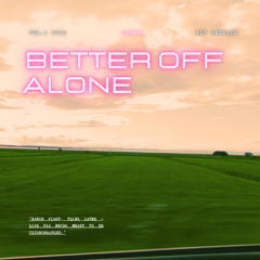 Better off alone