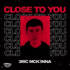 Close To You - Eric McKenna