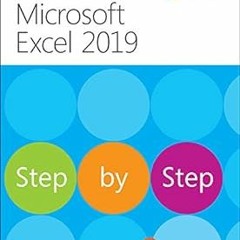 ? Microsoft Excel 2019 Step by Step BY: Curtis Frye (Author) *Literary work+