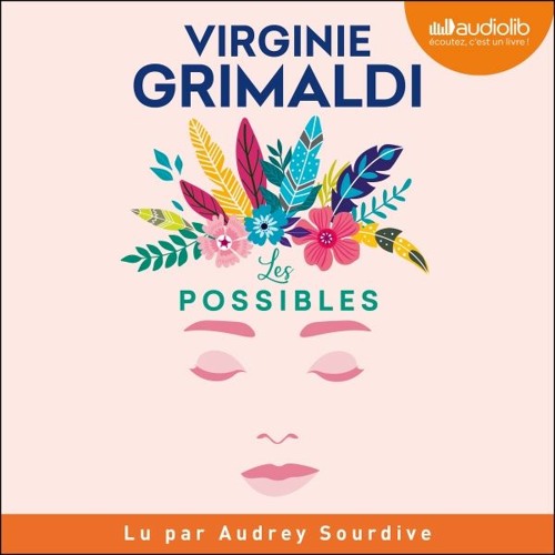 "Les Possibles" de Virginie Grimaldi lu par Audrey Sourdive