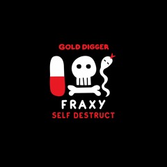 Fraxy - Self Destruct [Gold Digger]