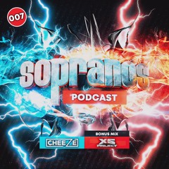 Sopranos Podcast 007 - DJ Cheeze & XS Project