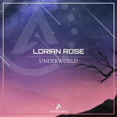 Lorian Rose - Underworld