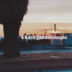 Chaos paradisiaque - Marseille