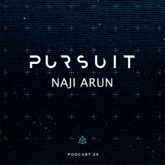 Pursuit Podcast 024 | Naji Arun (ADE 2020 Pursuit Showcase NDSM Sessions)