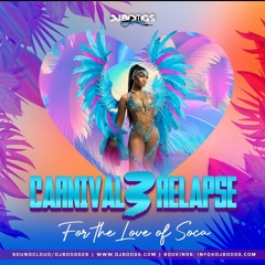 Carnival Relapse 3 "For The Love Of Soca"