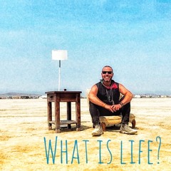 Renegade Burning Man 2021: What Is Life?