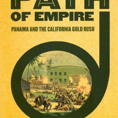 [Book] R.E.A.D Online Path of Empire: Panama and the California Gold Rush (The United States in