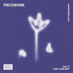 Piecework  w/ Lacksley Saunters: 16th January '21 on Noods Radio