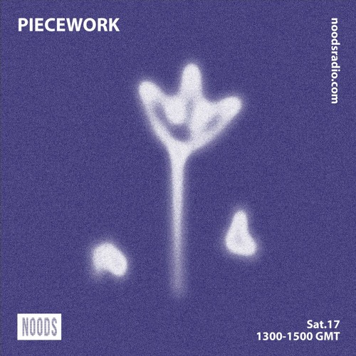 Piecework  w/ Lacksley Saunters: 16th January '21 on Noods Radio