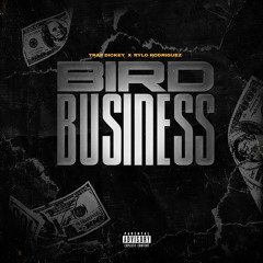 Bird Business (feat. Rylo Rodriguez)