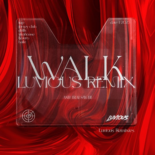ANHTRAISAYHI - WALK ( LUVIOUS REMIX )| FREE DL