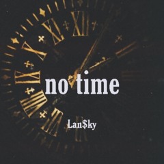 NO TIME