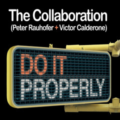 Do It Properly (Victor & Peter's NY Club Anthem)
