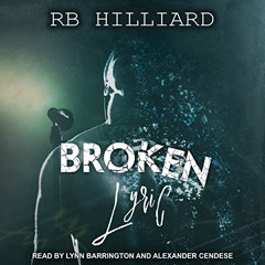 [Download] PDF 🖊️ Broken Lyric: Meltdown Series, Book 2 by  RB Hilliard,Lynn Barring