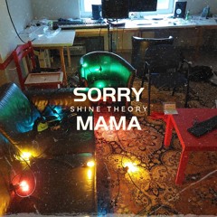 Sorry Mama