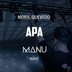 Mora, Quevedo - APA (MANU Remix)