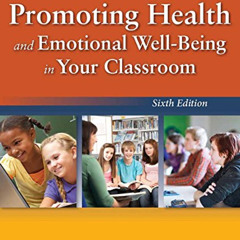 DOWNLOAD PDF 💓 Promoting Health and Emotional Well-Being in Your Classroom by  Randy