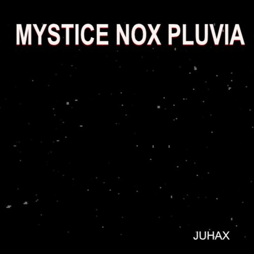 MYSTICE NOX PLUVIA