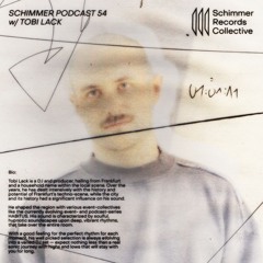 Schimmer Podcast #054 with Tobi Lack