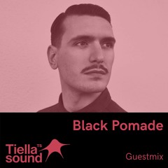 Tiella Sound Mix 086: Black Pomade