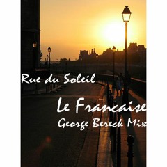 Rue Du Soleil - La Francaise (George Bereck Mix)