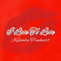 I Love To Love
