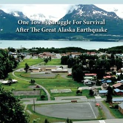[Download] EPUB 📚 Valdez Rises: One Town's Struggle for Survival after the Great Ala