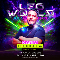 Leoworld Xxxplosion 2026 By Leon Likes To Party - Karim Espindola (Special Podcast)