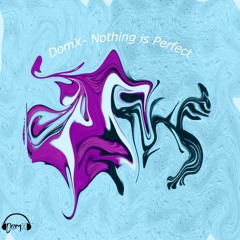 Nothing Is Perfect! {Free download}