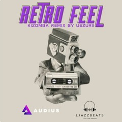Retro Feel (Kizomba Remix)