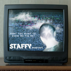 DON'T YOU WANT TO SHOW ME THE SKY (HARD EDIT) *FREE DL*