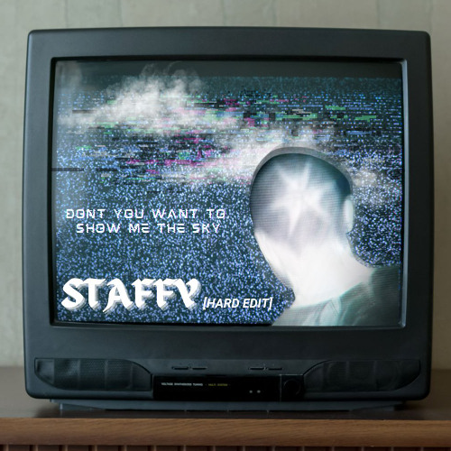 DON'T YOU WANT TO SHOW ME THE SKY (HARD EDIT) *FREE DL*