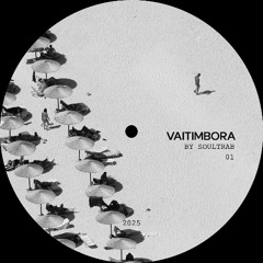 VAITIMBORA (BY SOULTRAB) - 2025