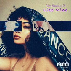 Like Mine (ft. 29Reasonz)