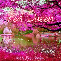 Red Queen (ft. Majestic & Montana) PROD. Zyeq x Paradyse