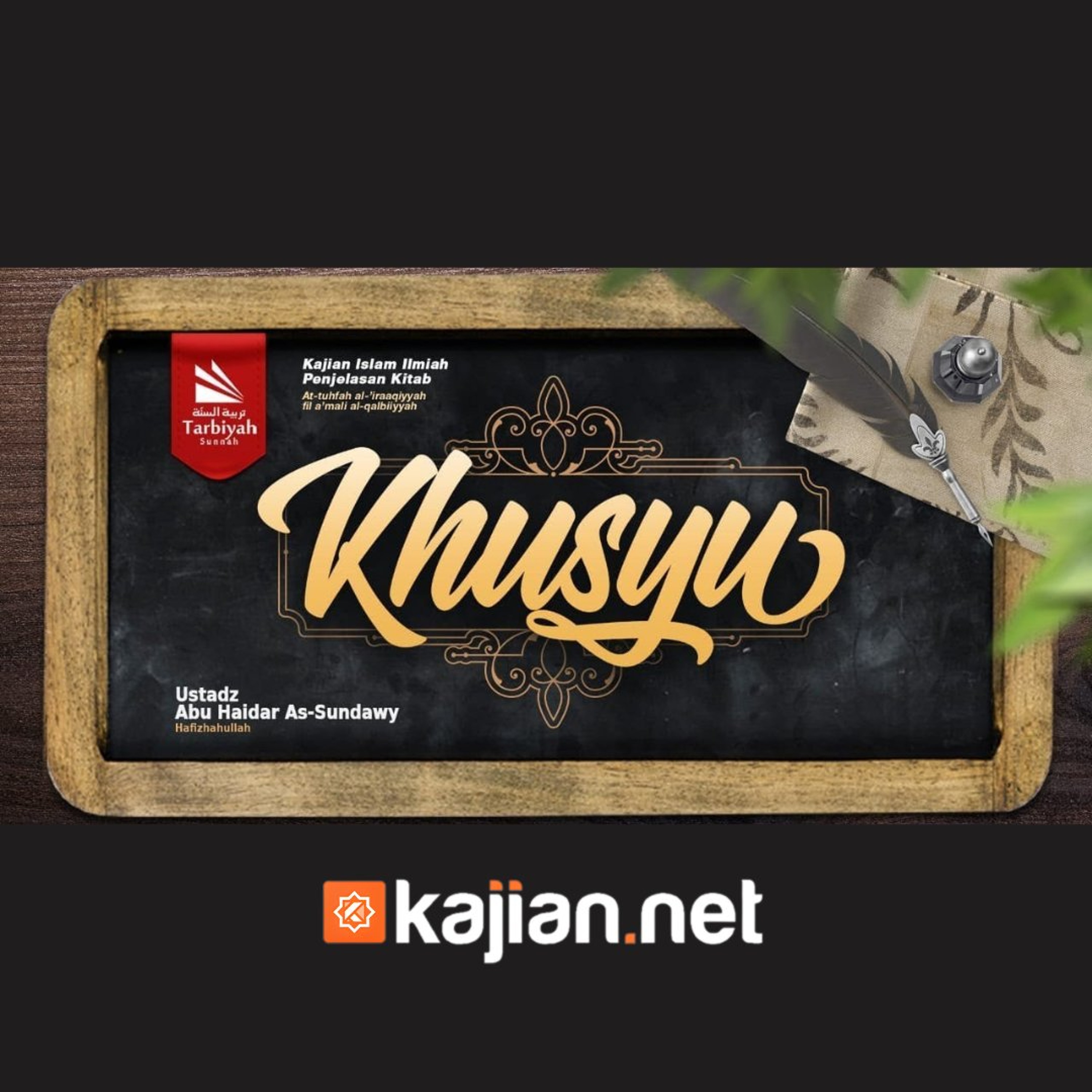 Bab Khusyu (Mendalami Amalan Hati) - Ustadz Abu Haidar As-Sundawy حفظه الله episode artwork