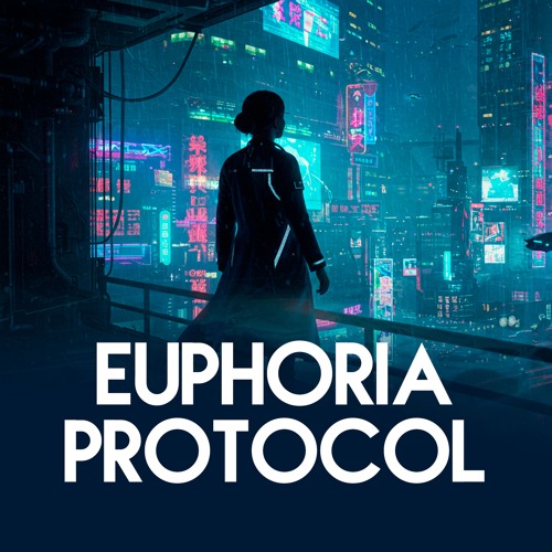 Euphoria Protocol [FREE DOWNLOAD]